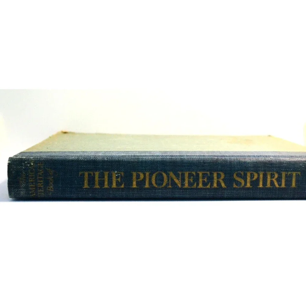 The Pioneer Spirit American Heritage Series Book 1959 Hard Cover